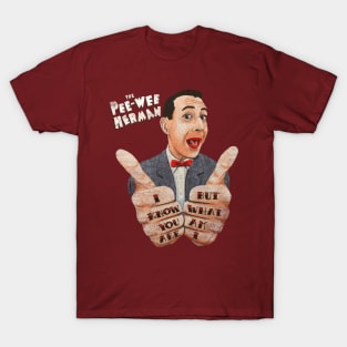 MEMORYS PAUL REUBENS IN THE PEW PEW HERMAN SHOW T-Shirt